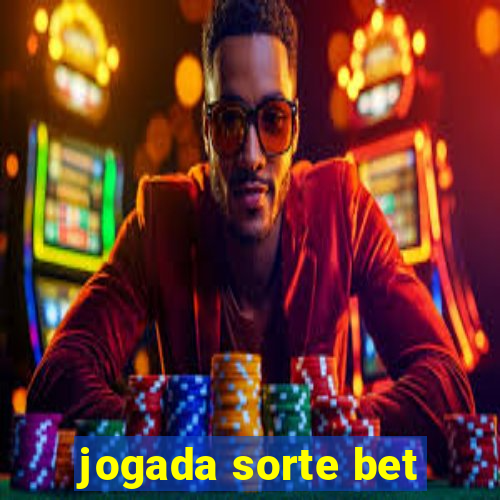 jogada sorte bet